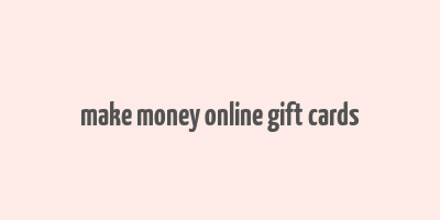 make money online gift cards