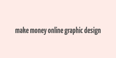 make money online graphic design