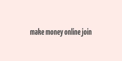 make money online join