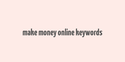 make money online keywords