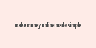 make money online made simple