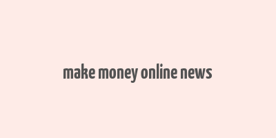 make money online news