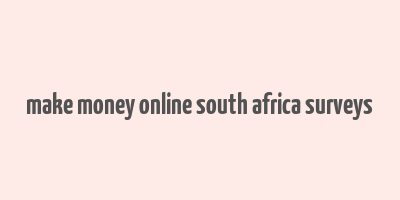 make money online south africa surveys