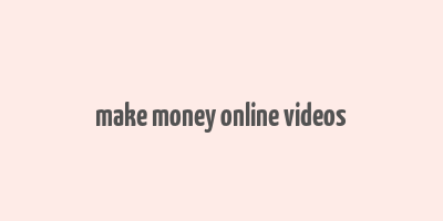 make money online videos