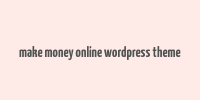 make money online wordpress theme