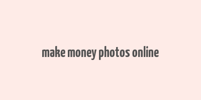 make money photos online