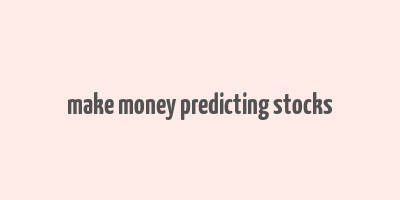 make money predicting stocks