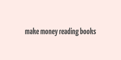 make money reading books