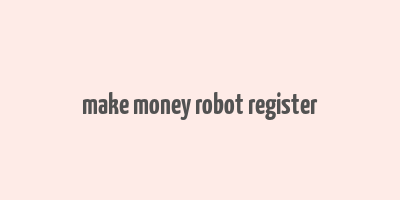 make money robot register