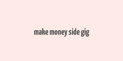 make money side gig