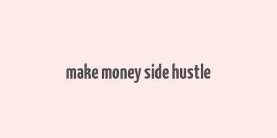 make money side hustle