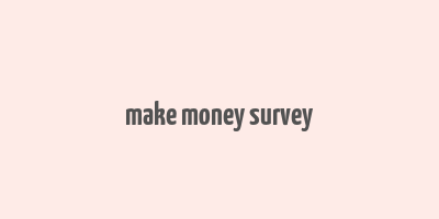 make money survey