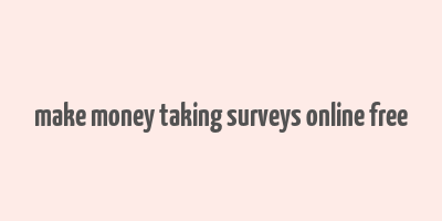 make money taking surveys online free