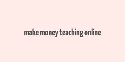 make money teaching online