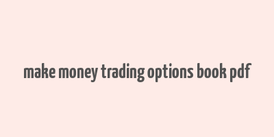 make money trading options book pdf