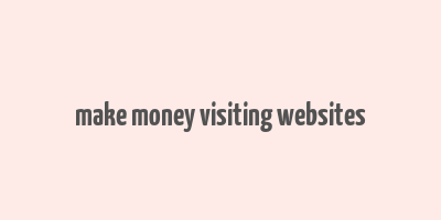 make money visiting websites