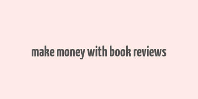 make money with book reviews