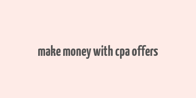 make money with cpa offers