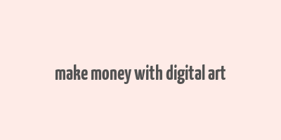 make money with digital art