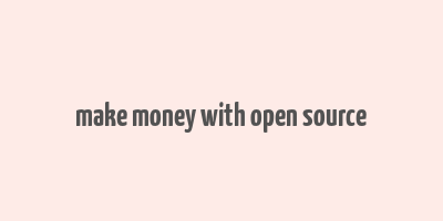 make money with open source