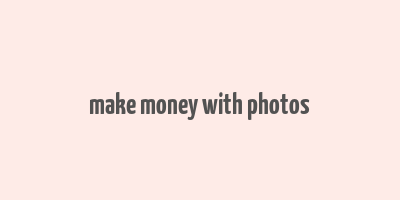 make money with photos