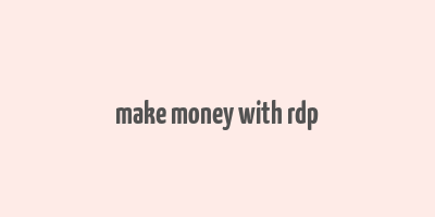 make money with rdp