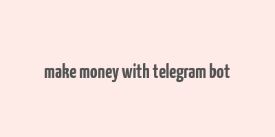 make money with telegram bot