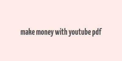 make money with youtube pdf