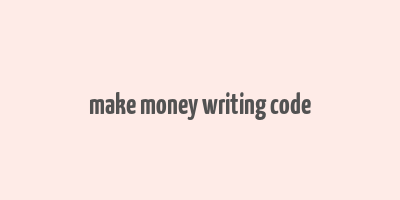 make money writing code