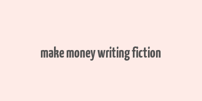 make money writing fiction