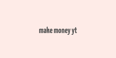 make money yt