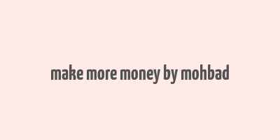 make more money by mohbad