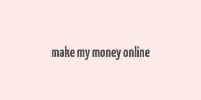 make my money online