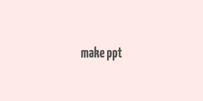 make ppt