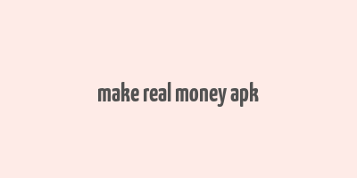 make real money apk