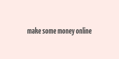 make some money online