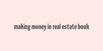 making money in real estate book