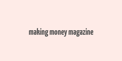 making money magazine