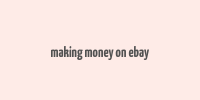 making money on ebay