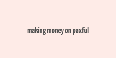 making money on paxful