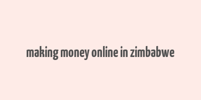 making money online in zimbabwe