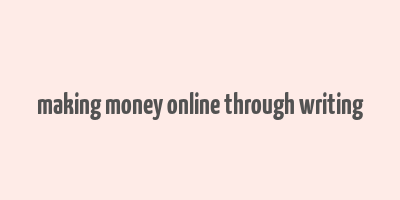 making money online through writing