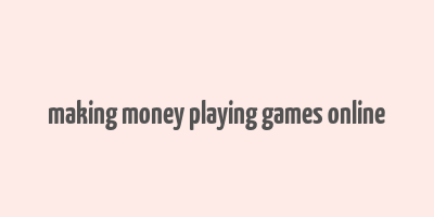 making money playing games online