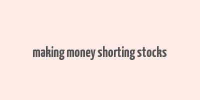 making money shorting stocks