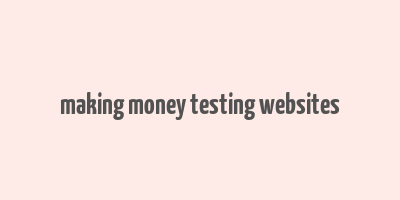 making money testing websites