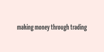 making money through trading