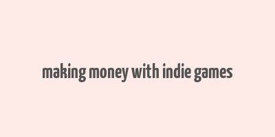 making money with indie games