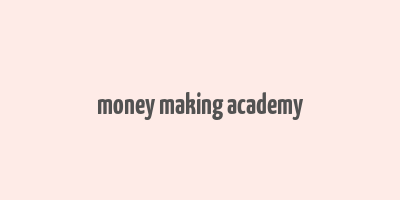 money making academy