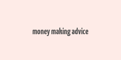 money making advice