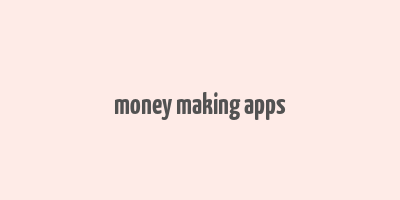 money making apps